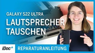 samsung galaxy s22 ultra – lautsprecher tauschen [reparaturanleitung   zusammenbau]