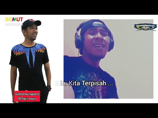 Terpisah Jarak Dan Waktu ( Soundtrack Lagu Reuni SMP I Jeneponto Angkatan 95 ) Jagas  ft Baby Shima class=