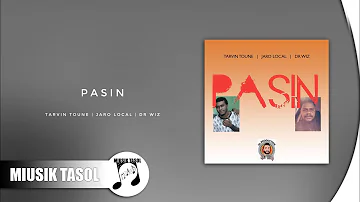 Tarvin Toune, Jaro Local & Dr Wiz - Pasin