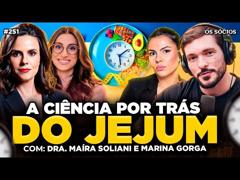 COMO FAZER JEJUM: O MELHOR REMÉDIO NATURAL PRO CORPO (Maíra Soliani e Marina Gorga) | Os Sócios 251