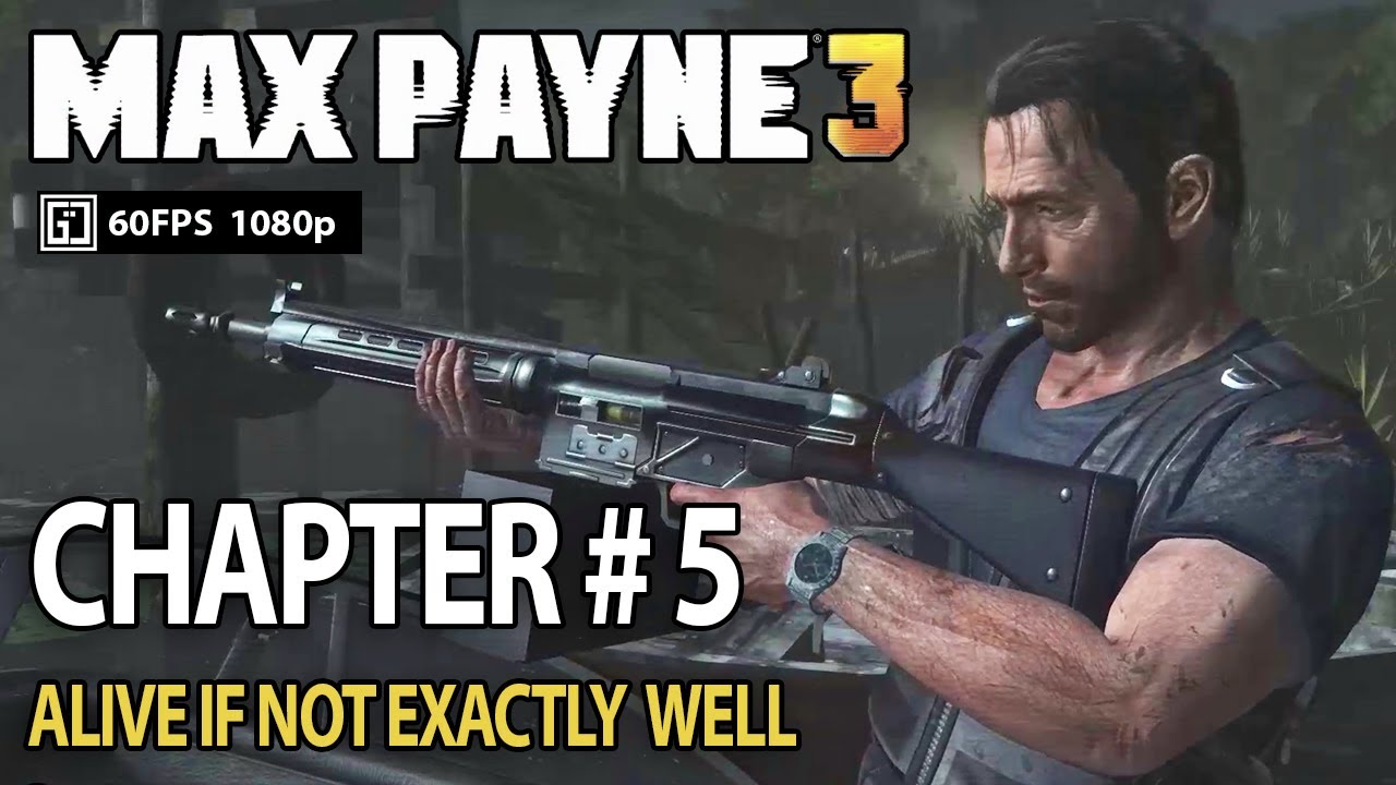 Max Payne 3 Full Gameplay Chapter 5 Walkthrough No Commentary