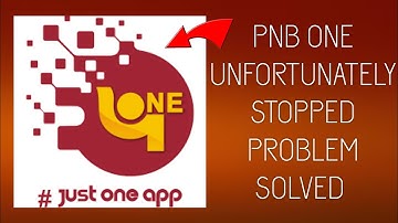 How To Solve Unfortunately PNB ONE Has Stopped Problem || Rsha26 Solutions