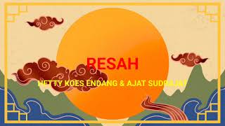 Resah  Hetty Koes Endang U0026 Ajat Sudrajat