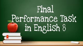 Final Performance Task in English 8
