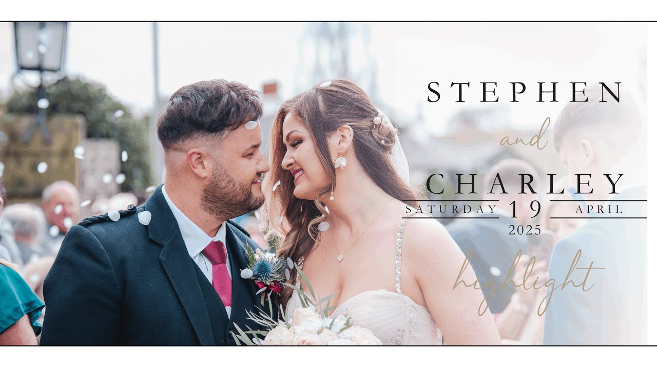 Stephen and Charley - Highlight - 19.04.25 - Enterkine House/Alloway Parish Church -