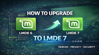 How to Upgrade LMDE 6 " Faye" Bookworm to LMDE 7 Debian 13 "Trixie"