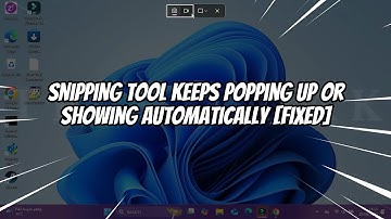 Snipping Tool Keeps Popping Up or Showing Automatically [FIXED]