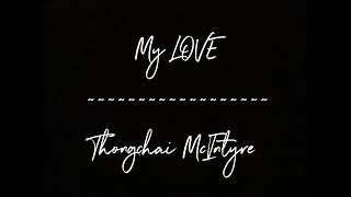 My Love ~ Thongchai Mc Intyre