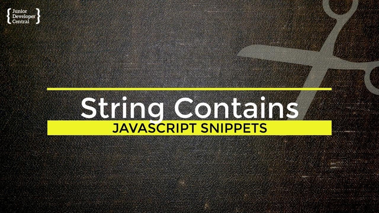 javascript search string  New 2022  JavaScript String Contains: How to check a string exists in another