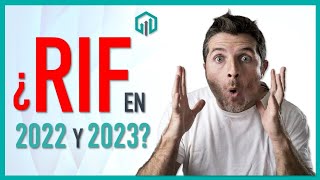 ¿Se puede ser RIF en 2022, 2023 y 2024? | Cambios Fiscales 2023