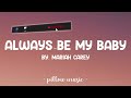 Always Be My Baby - Mariah Carey (Lyrics) 🎵
