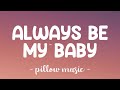 Always Be My Baby - Mariah Carey (Lyrics) 🎵