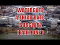 Watergate Scandal -  A Third Rate Burglary ( Part One )