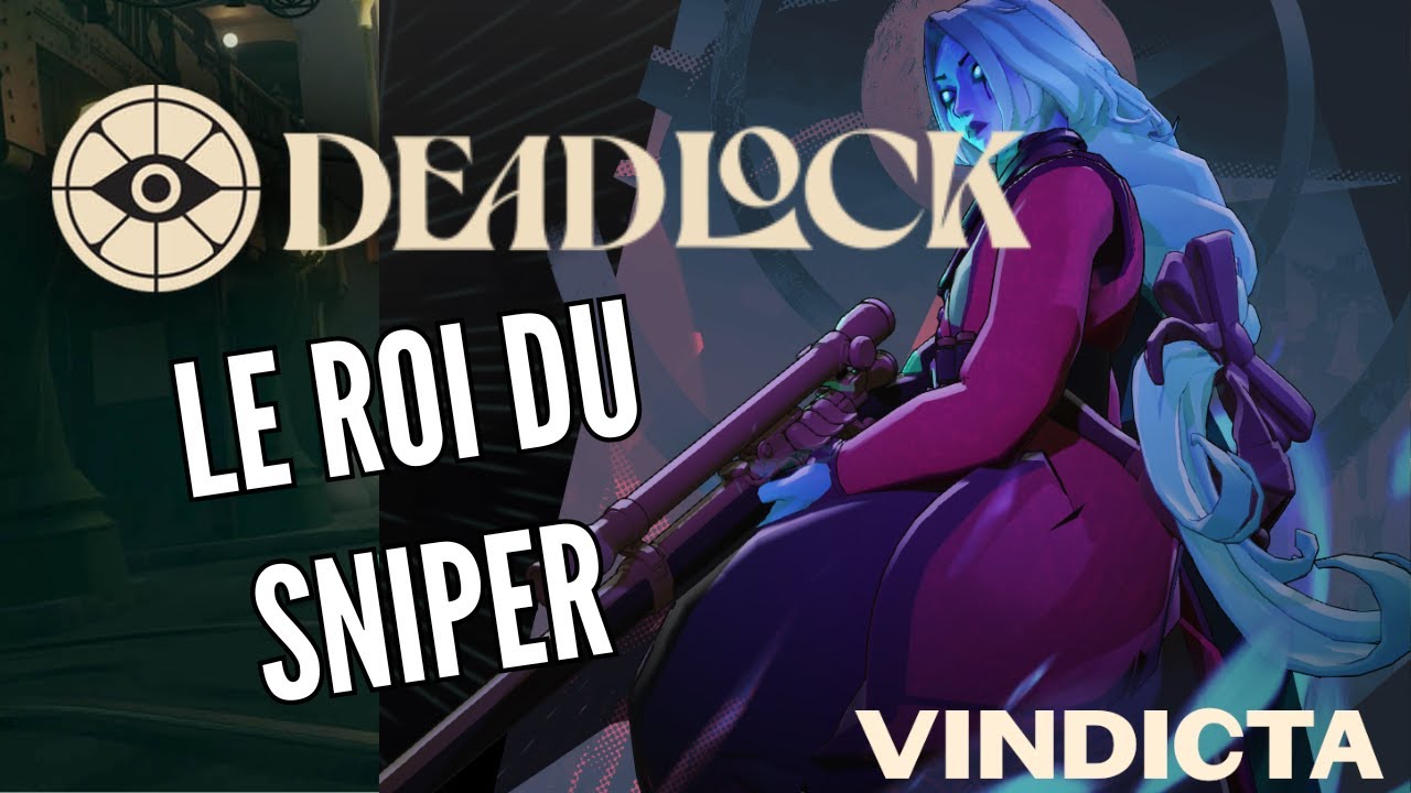 Le jeu nous fait enchainer les sniper ! -- DEADLOCK