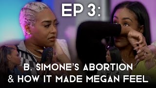 EP 3: B. Simone's Abortion & How It Impacted Megan | Know For Sure with B. Simone & Megan A. Brooks