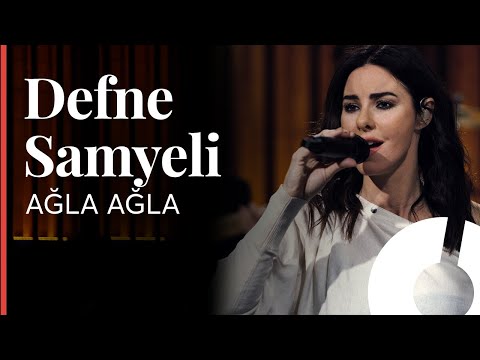 Defne Samyeli  - Ağla Ağla  / Akustikhane