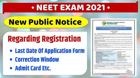 Neet 2021 Application form Last Date | Correction, Admit Card | New Public Notice Released By NTA