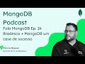 Fala MongoDB Ep. 26 Bradesco + MongoDB um case de sucesso