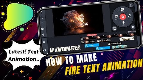 How To Make 🔥Fire Effect Text Animation Intro In Kinemaster - Kinemaster Edit | The enbit.
