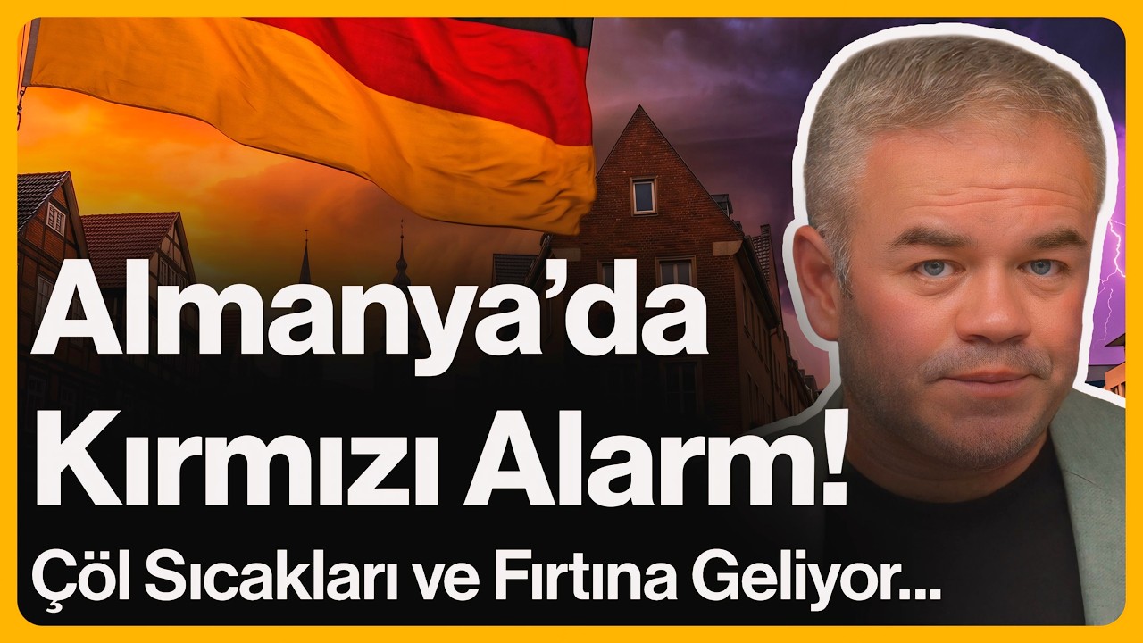 Almanya'da Kırmızı Alarm! Çöl Sıcakları ve Fırtına Geliyor...