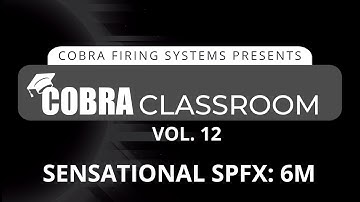 COBRA Classroom -  Sensational SPFX 6M
