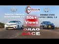 Grande VS Civic  (DRAG RACE) 0-100 | Honda Civic VS Corolla Grande |MyWheels.Pk