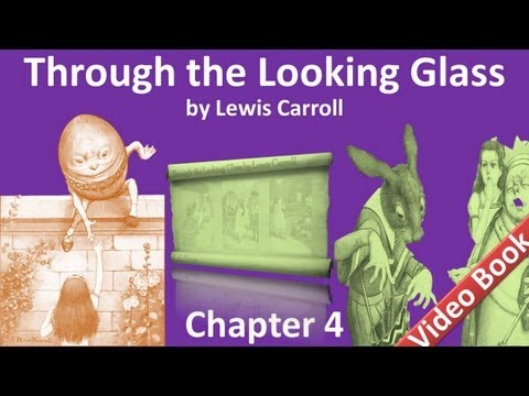 Chapter 04 - Through the Looking-Glass by Lewis Ca...