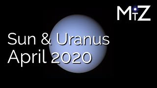 Sun Conjunct Uranus | April 24th 25th & 26th 2020 | True Sidereal Astrology