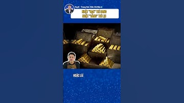 Nhặt  Bạc  thì sáng, nhặt  Vàng  thì lụi  Mọi người đã biết điều này chưa