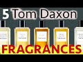 Most Popular Tom Daxon Fragrances [FULL REVIEW]