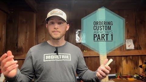 Ordering Custom Arrows Part 1
