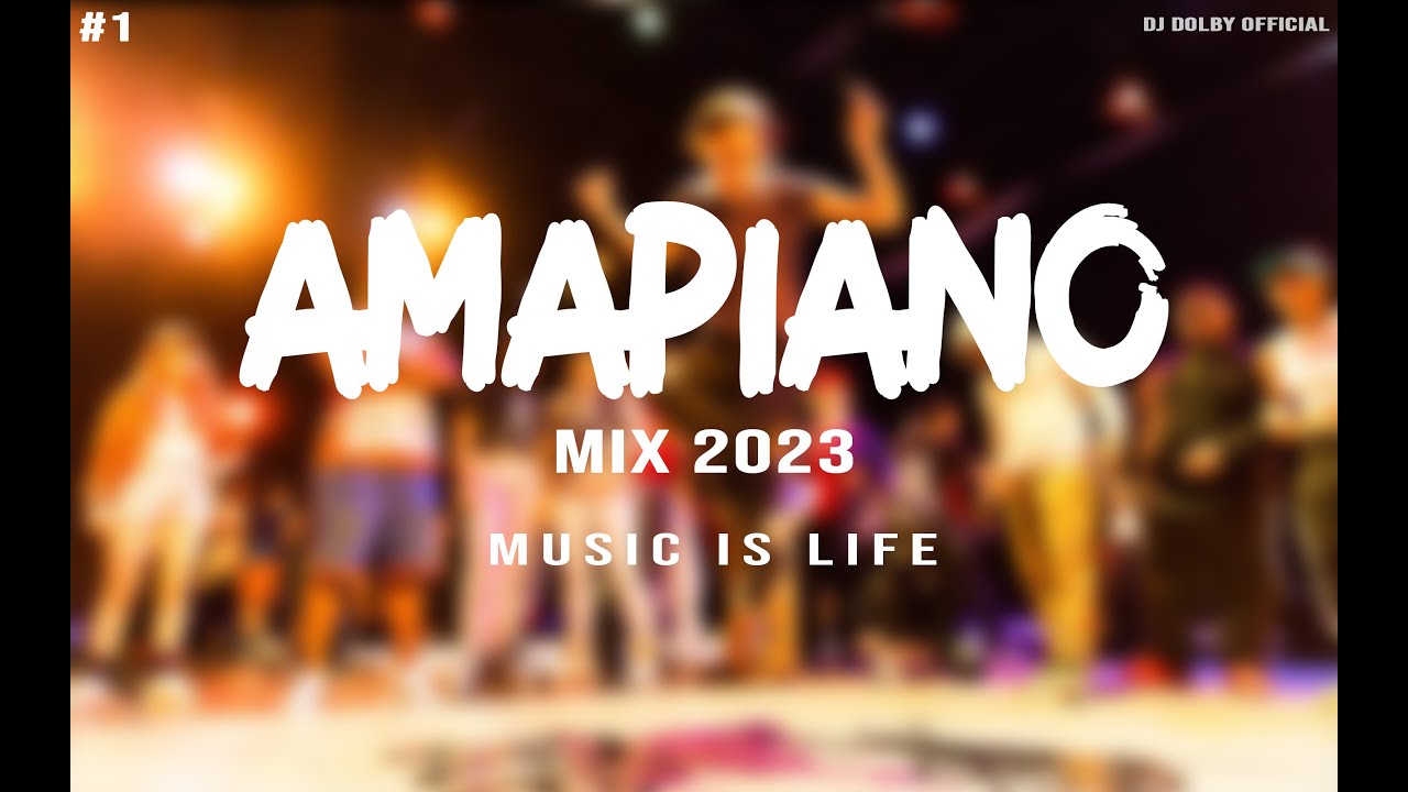 Amapiano mix 2023 By DJ Dolbyyy BEST OF AMAPIANO 2023  top amapiano songs