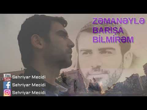 Sehriyar Mecidi - Zemaneyle Barisa Bilmirem