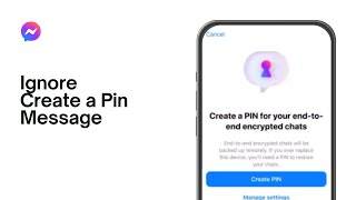 Messenger Wants to Create Pin. How to Ignore This Message | Set Up a Way to Access Your Chat History screenshot 4