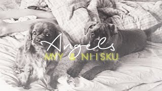 Myy &amp; Niisku || Angels [R.I.P]