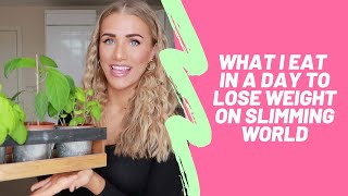 WHAT I EAT IN A DAY ON SLIMMING WORLD TO LOSE WEIGHT | Breakfast, lunch, dinner, dessert and snacks!