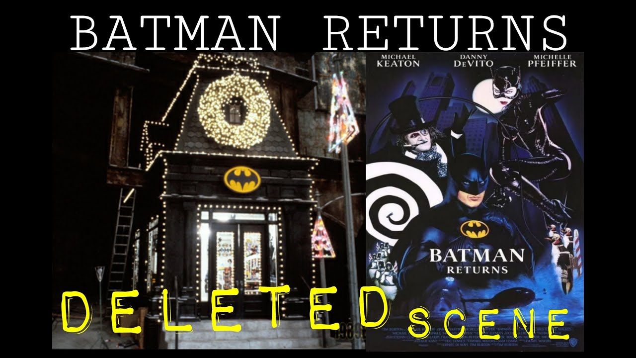 Arriba 96+ imagen batman returns deleted scenes