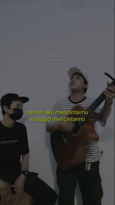 Naff - Tak Seindah Cinta Yang Semestinya (cover) by farhan ft. majid || story wa