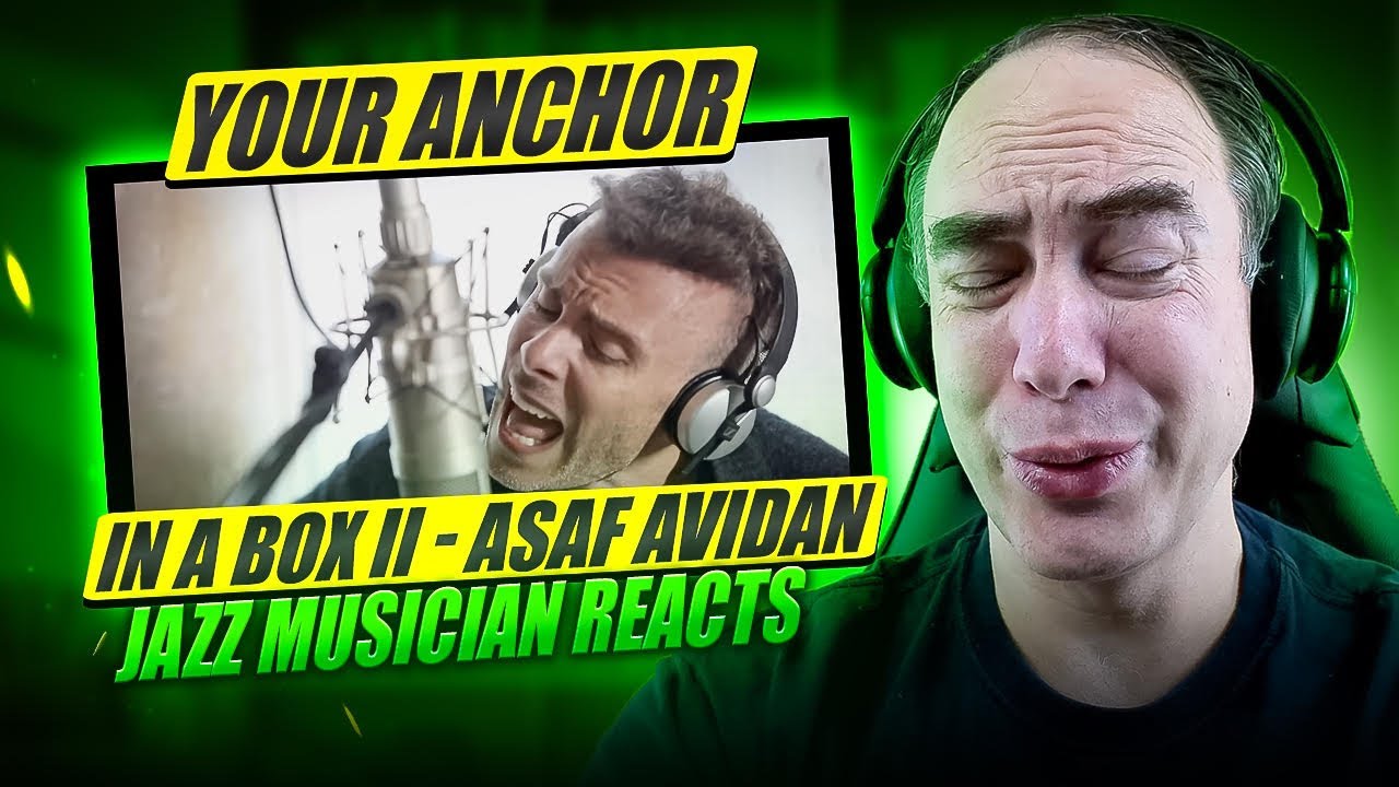 Emotional Orgasm!!! [Your Anchor - In A Box II - Asaf Avidan Reaction]
