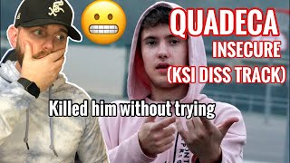 [Industry Ghostwriter] Reacts to: Quadeca- Insecure (KSI DISS TRACK)- HE’S SAID HE HAS A RAPE FACE😂