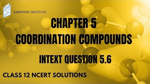 🔹🔹Chapter 5 coordination compounds|Intext question 5.6|class12 chemistry🔹🔹#ncertsolutions 