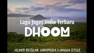 Lagu Joget India Terbaru DHOOM_Angga Style X Aland Ruslan Umapura