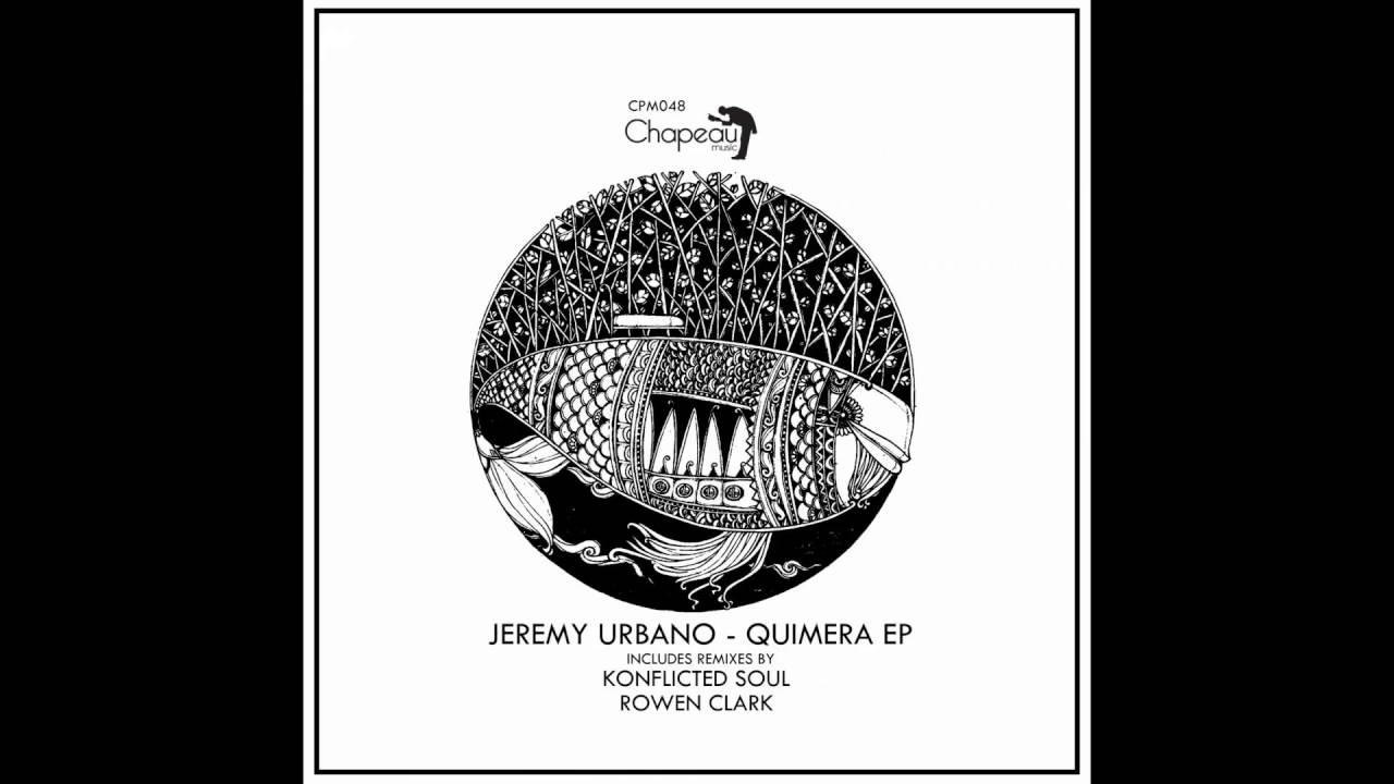 在 YouTube 上观看 Jeremy Urbano - Quimera (Original Mix)