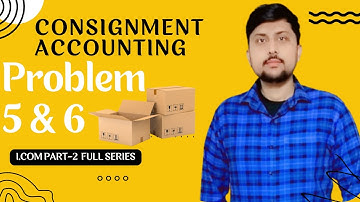 Consignment Account Problem 5 and 6|Principle of Accounting Sohail Afzal Book Problem Solutions