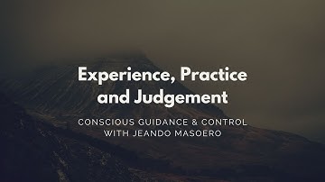 CGC #22: Experience, Practice and Judgement (Part 1) - Initial Alexander Technique