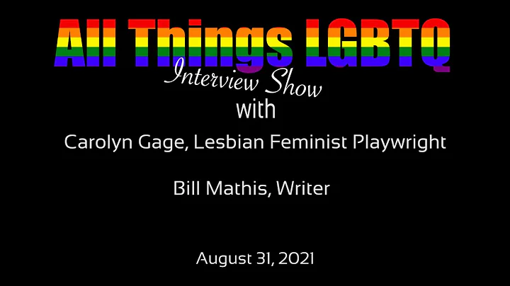 All Things LGBTQ: Interview Show Carolyn Gage & Bi...