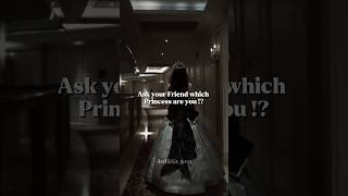 Ask Your Friend Which Princess Are You