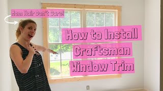 How to Install Craftsman Window Trim