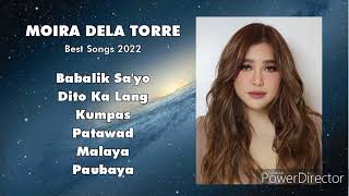 Moira Dela Torre Best Songs 2022