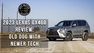 2023 Lexus GX460 Review: Old Dog with Newer Tech